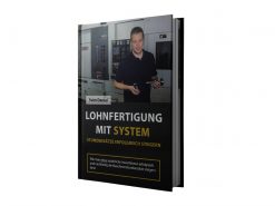 Lohnfertigung mit System